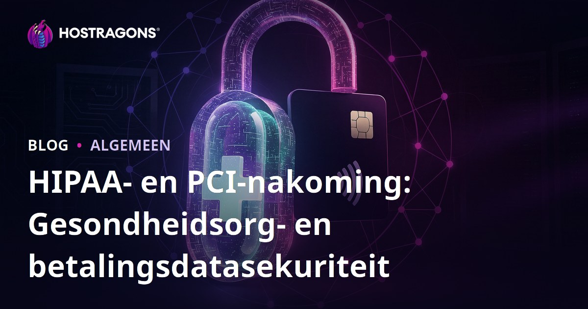 HIPAA- en PCI-nakoming: Gesondheidsorg- en betalingsdatasekuriteit
