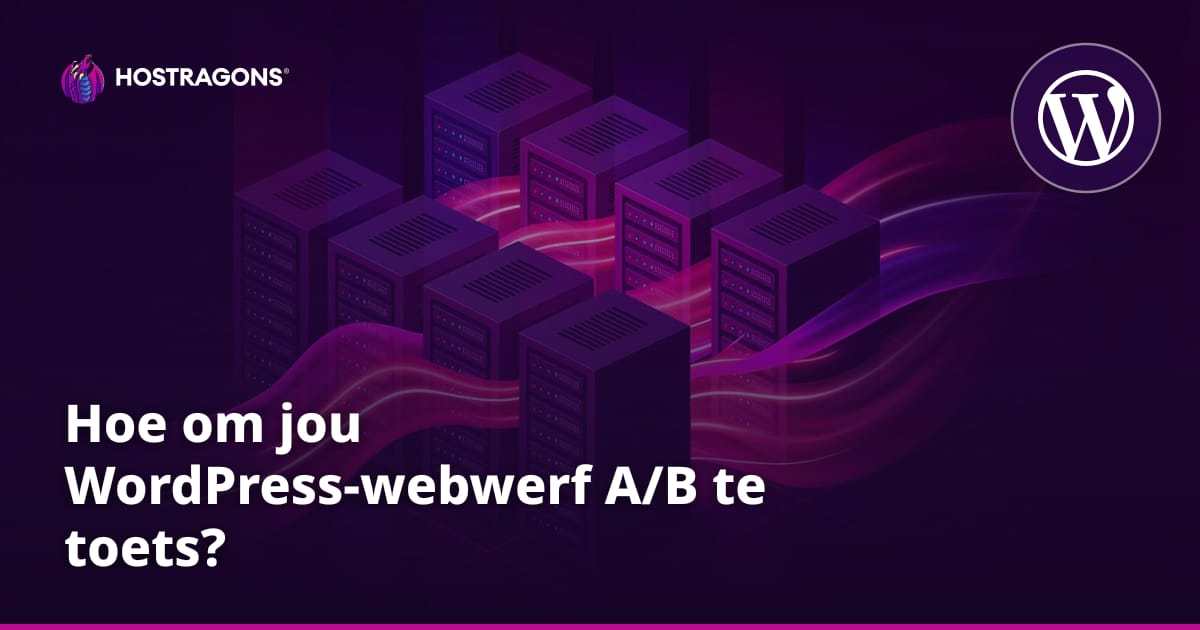 Hoe om jou WordPress-webwerf A/B te toets?