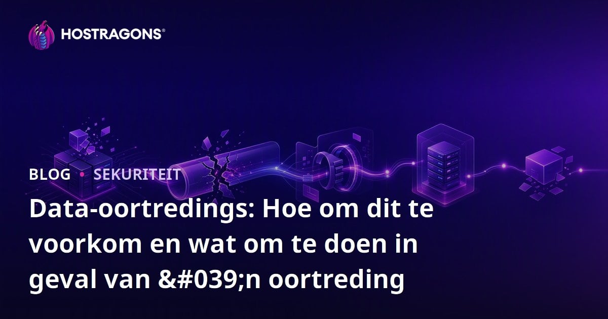 Data-oortredings: Hoe om dit te voorkom en wat om te doen in geval van 'n oortreding