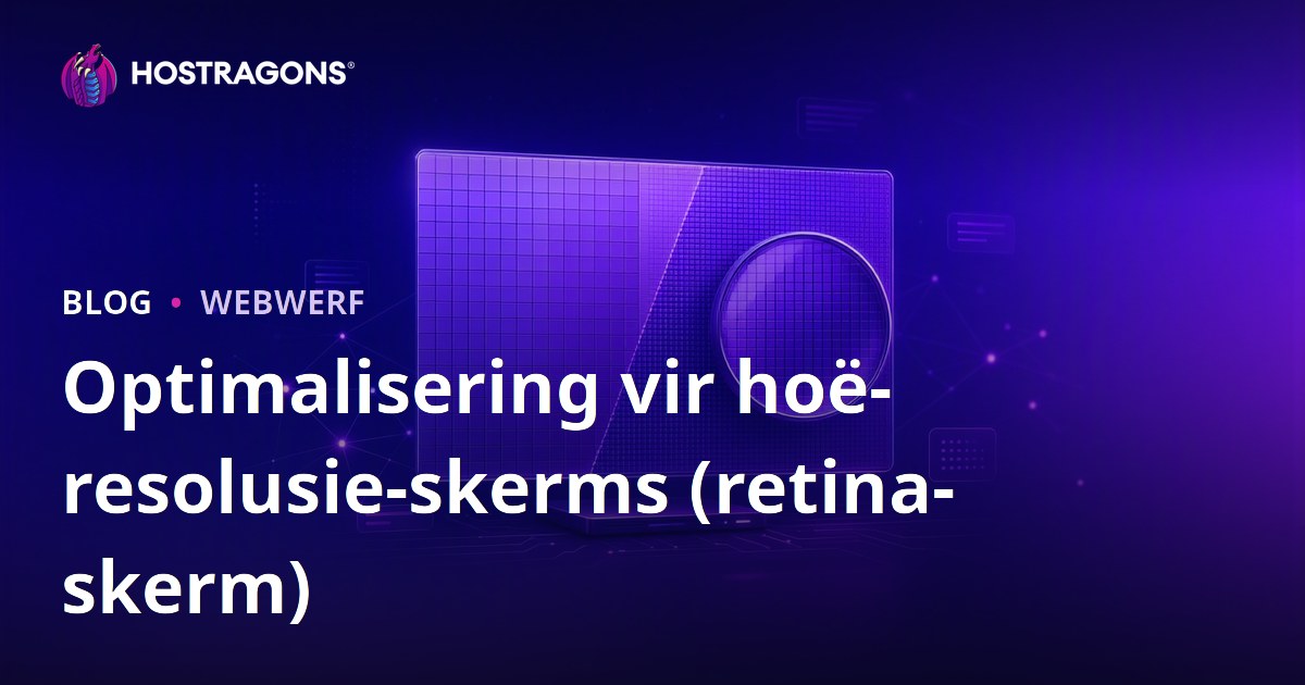 Optimalisering vir hoë-resolusie-skerms (retina-skerm)