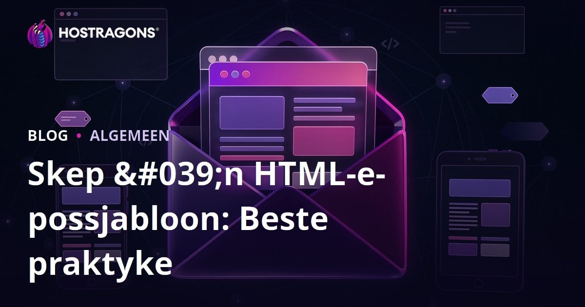 Skep 'n HTML-e-possjabloon: Beste praktyke