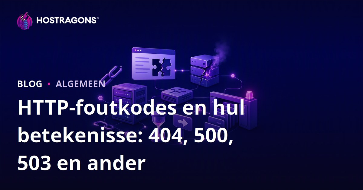 HTTP-foutkodes en hul betekenisse: 404, 500, 503 en ander