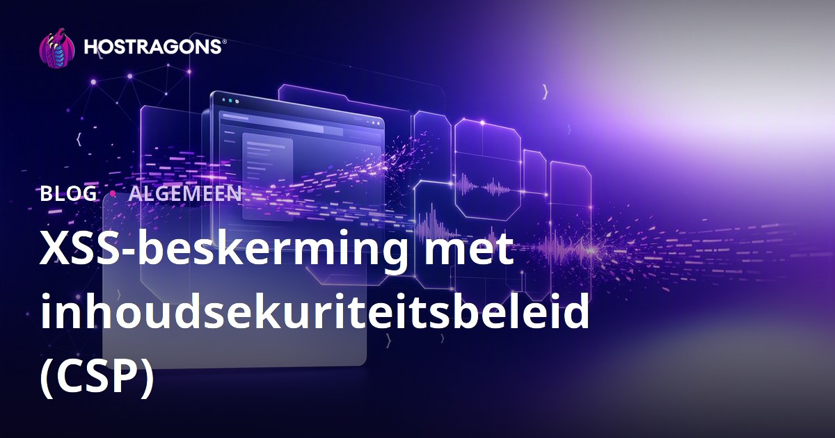 XSS-beskerming met inhoudsekuriteitsbeleid (CSP)