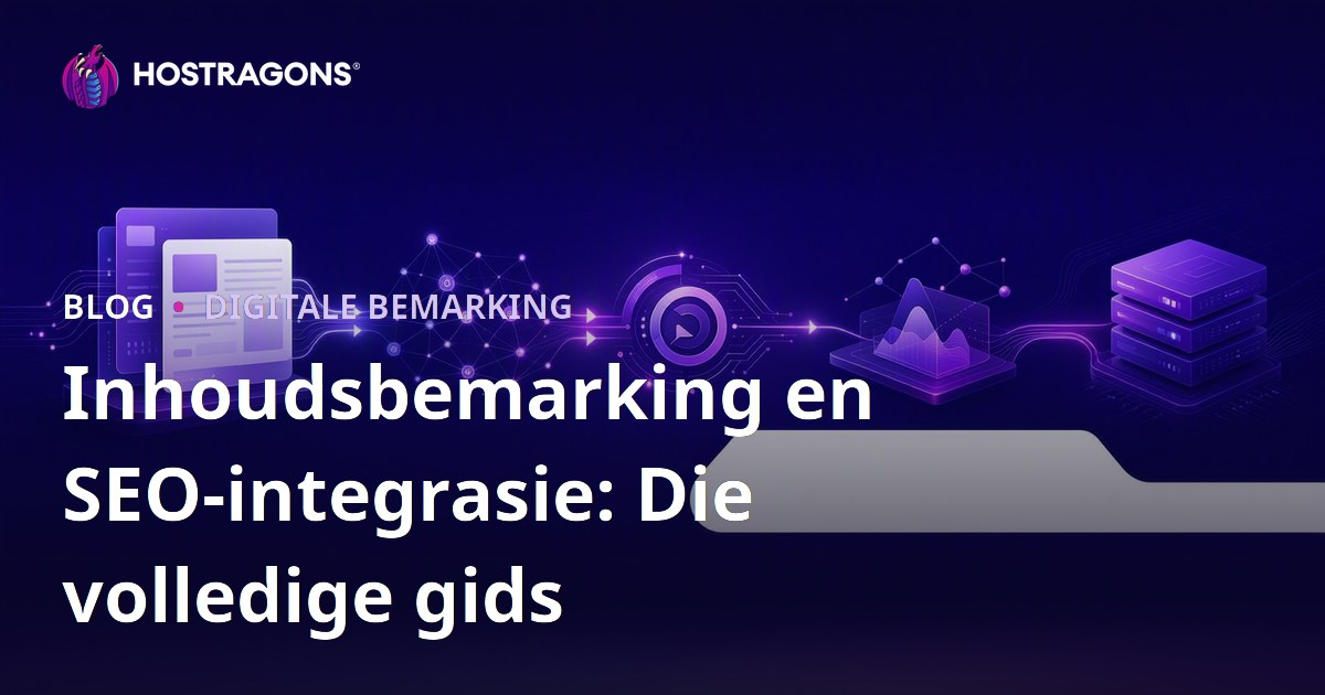 Inhoudsbemarking en SEO-integrasie: Die volledige gids