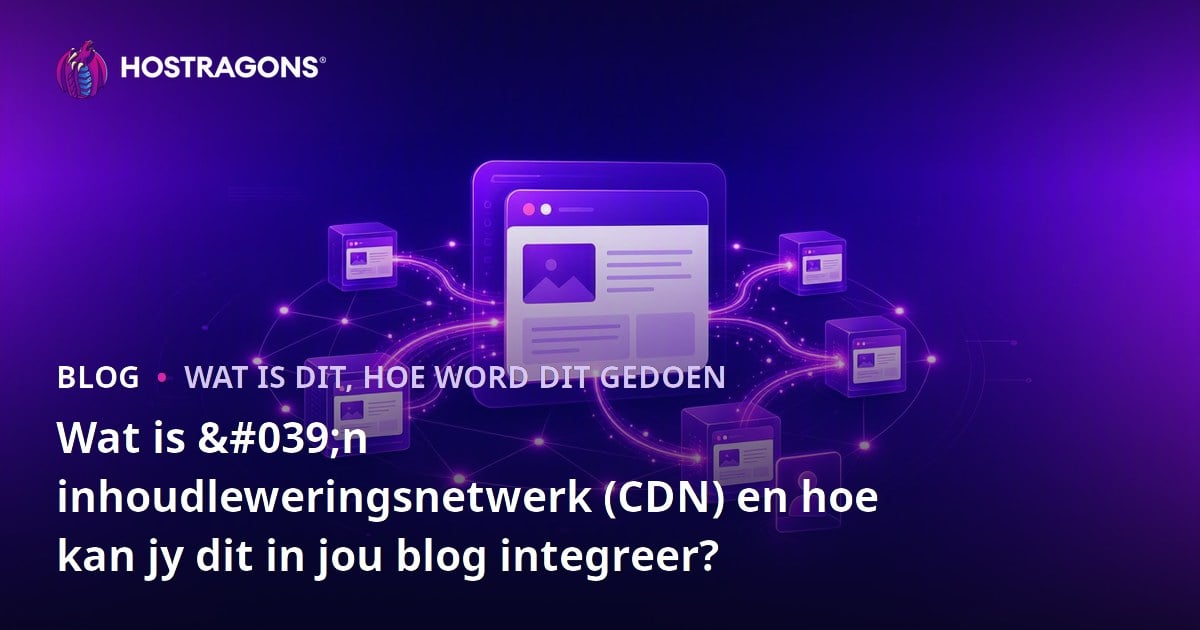 Wat is 'n inhoudleweringsnetwerk (CDN) en hoe kan jy dit in jou blog integreer?