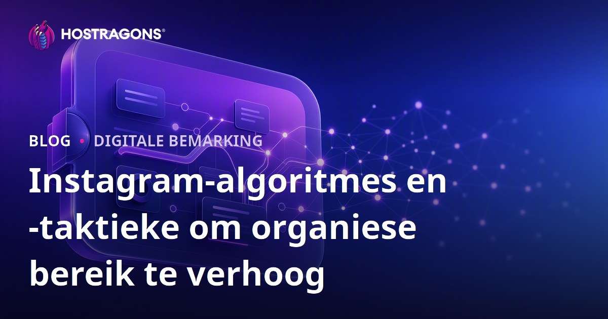 Instagram-algoritmes en -taktieke om organiese bereik te verhoog