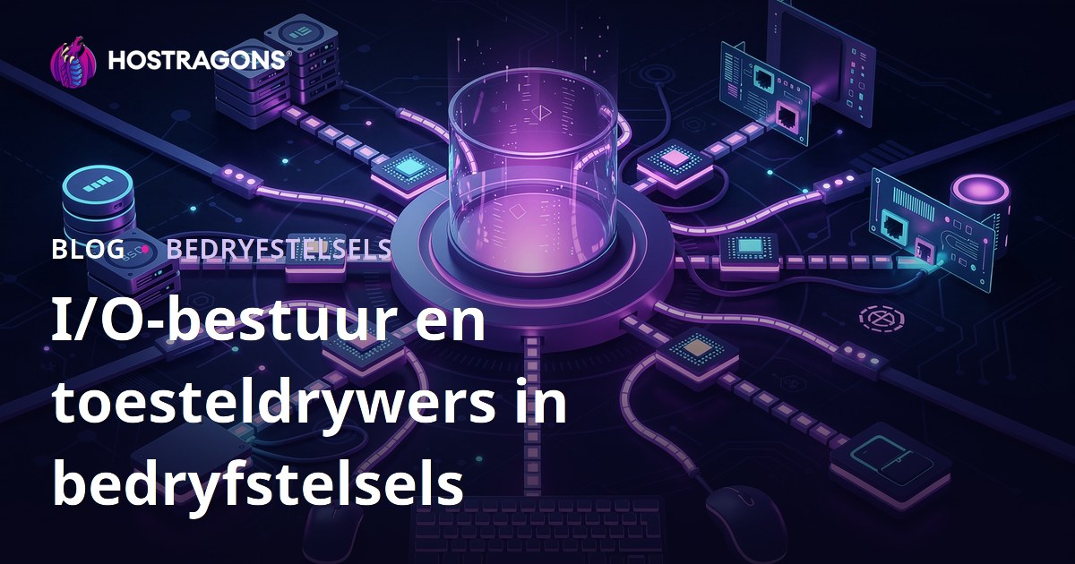 I/O-bestuur en toesteldrywers in bedryfstelsels