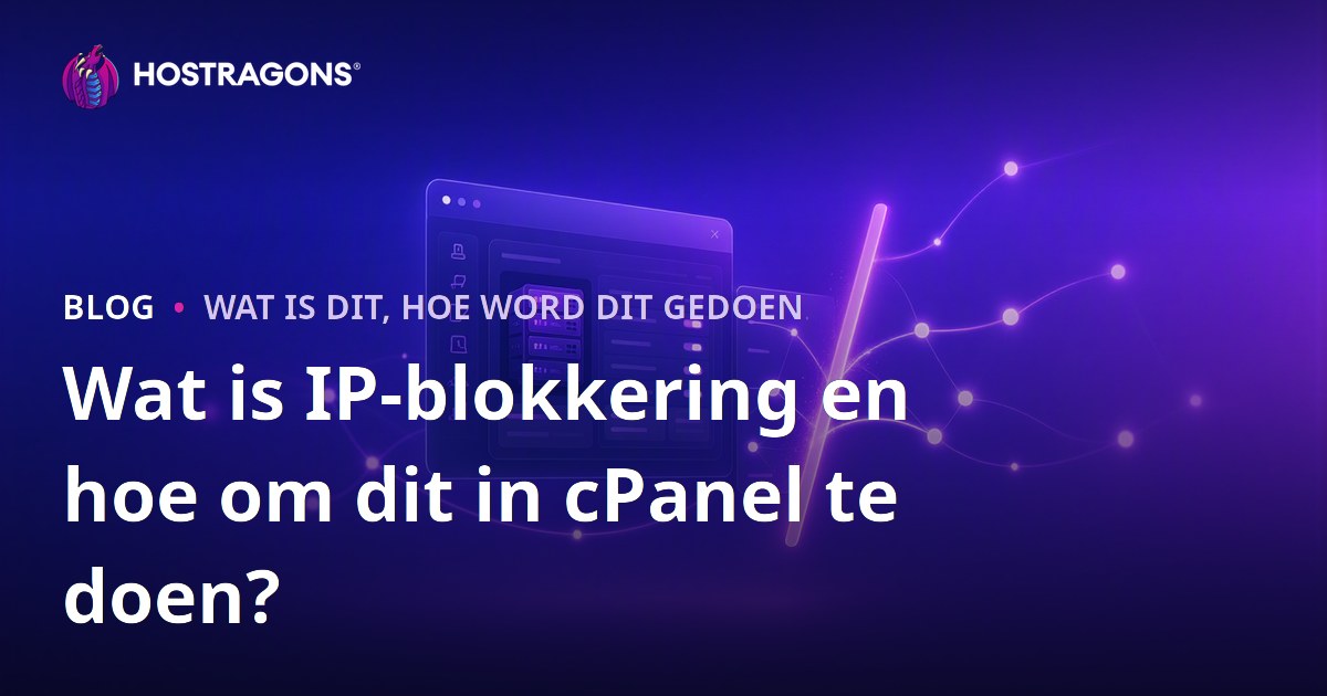 Wat is IP-blokkering en hoe om dit in cPanel te doen?
