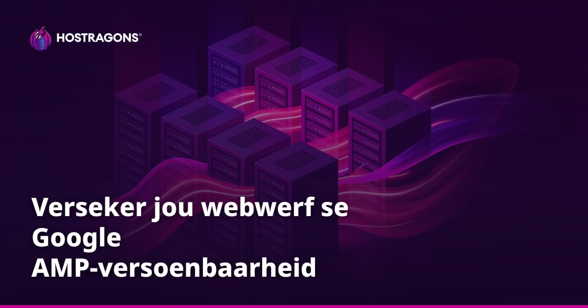 Verseker jou webwerf se Google AMP-versoenbaarheid