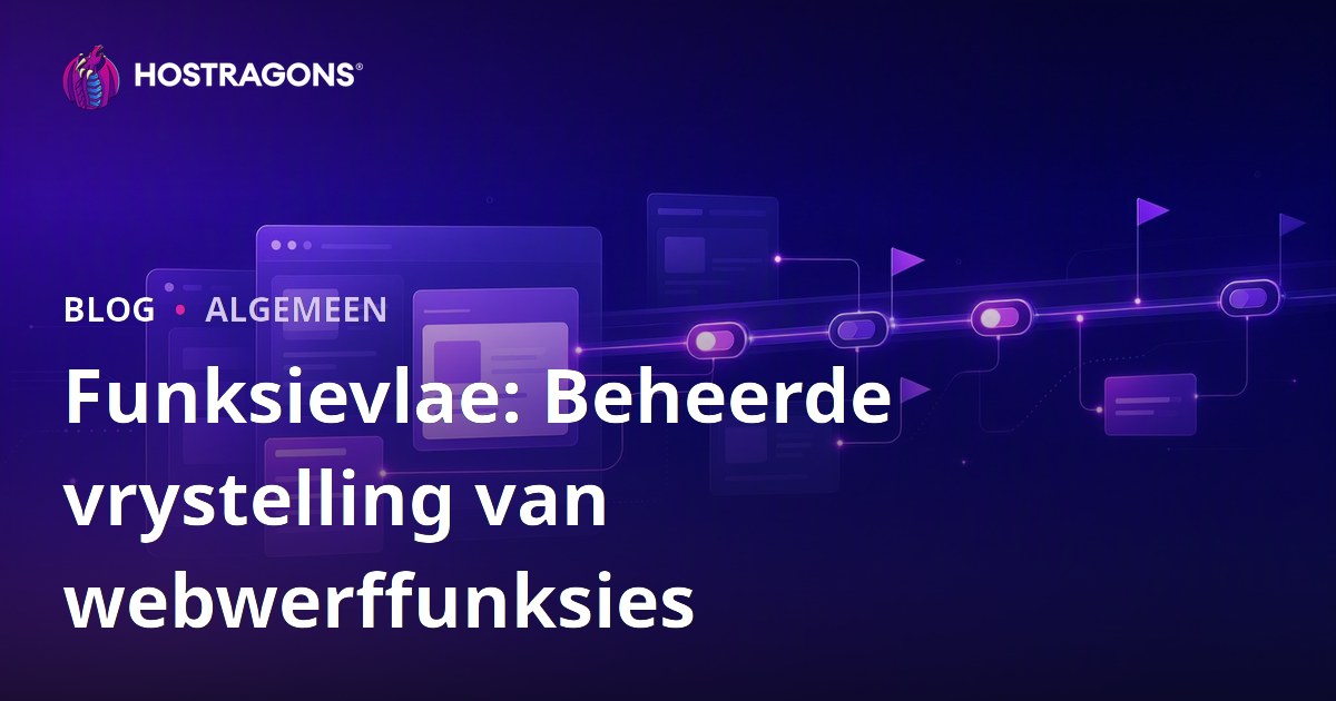 Funksievlae: Beheerde vrystelling van webwerffunksies