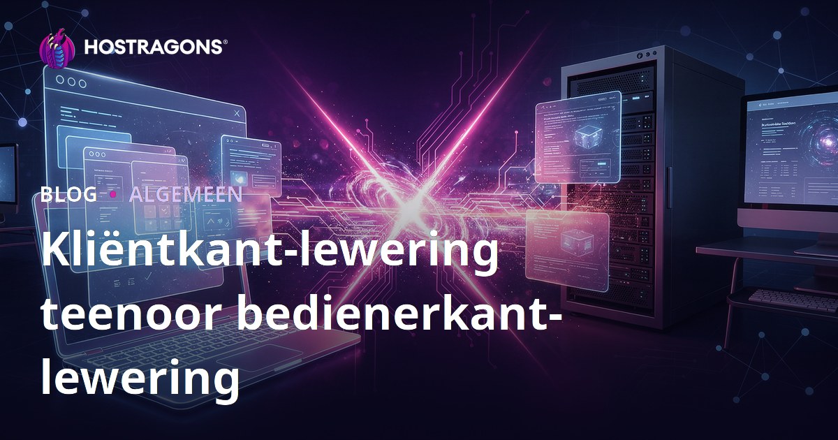 Kliëntkant-lewering teenoor bedienerkant-lewering