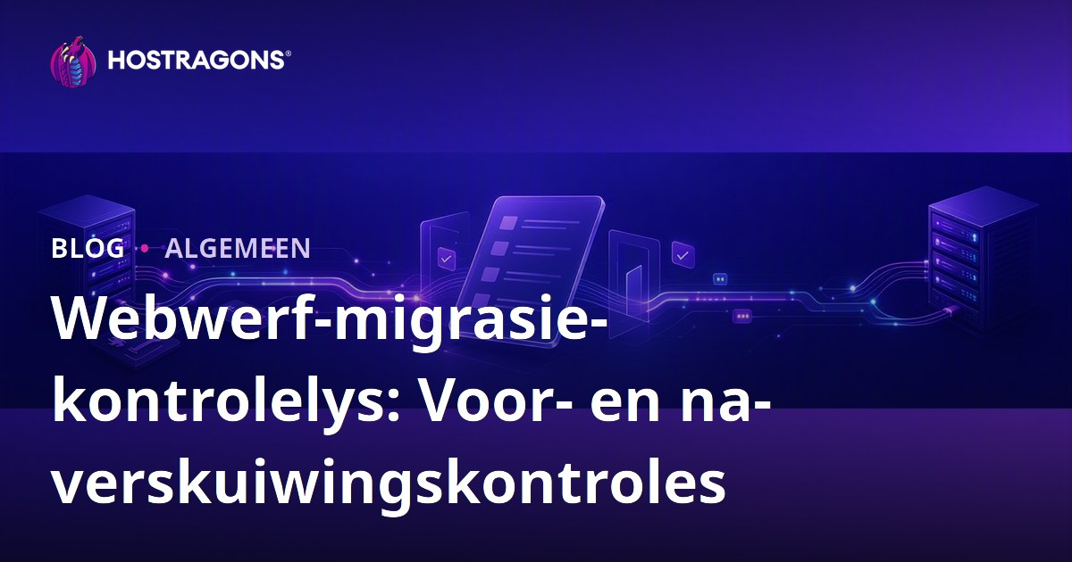 Webwerf-migrasie-kontrolelys: Voor- en na-verskuiwingskontroles