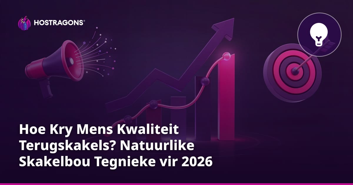 Hoe Kry Mens Kwaliteit Terugskakels? Natuurlike Skakelbou Tegnieke vir 2026