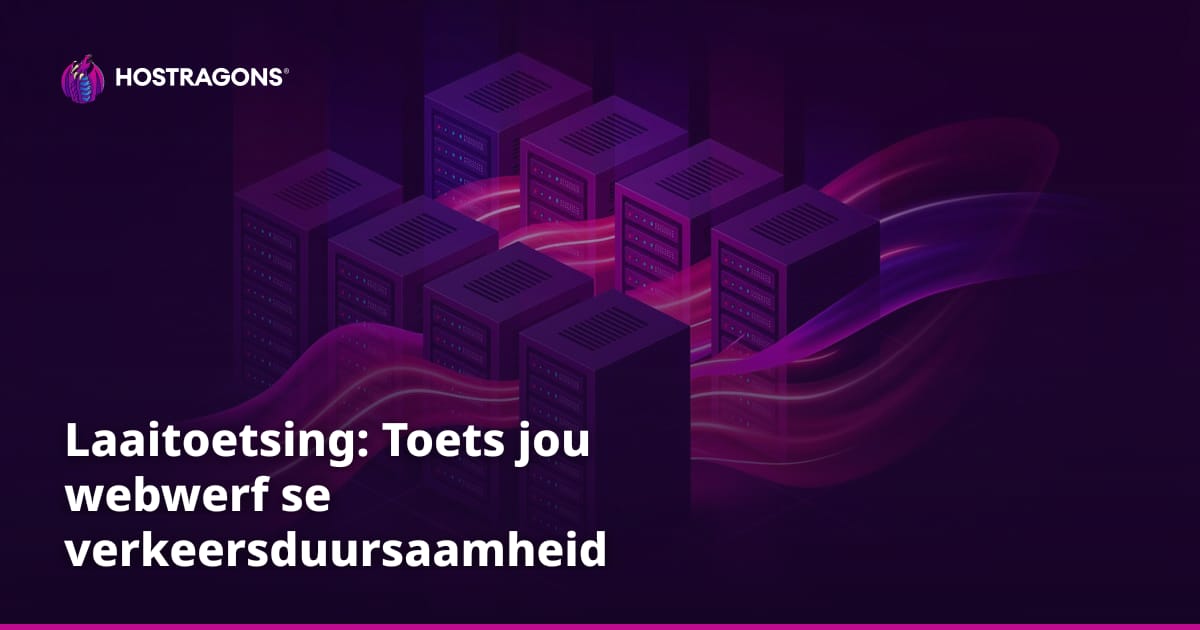 Laaitoetsing: Toets jou webwerf se verkeersduursaamheid