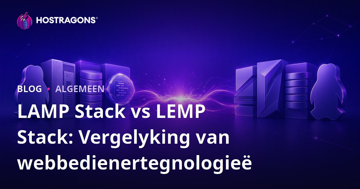 LAMP Stack vs LEMP Stack: Vergelyking van webbedienertegnologieë
