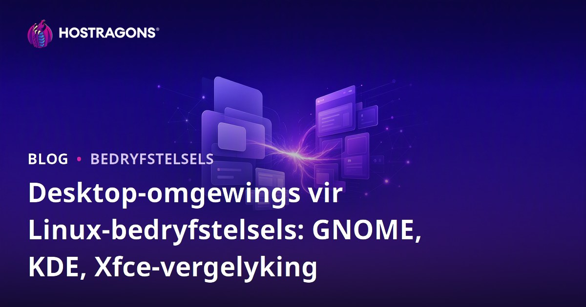Desktop-omgewings vir Linux-bedryfstelsels: GNOME, KDE, Xfce-vergelyking