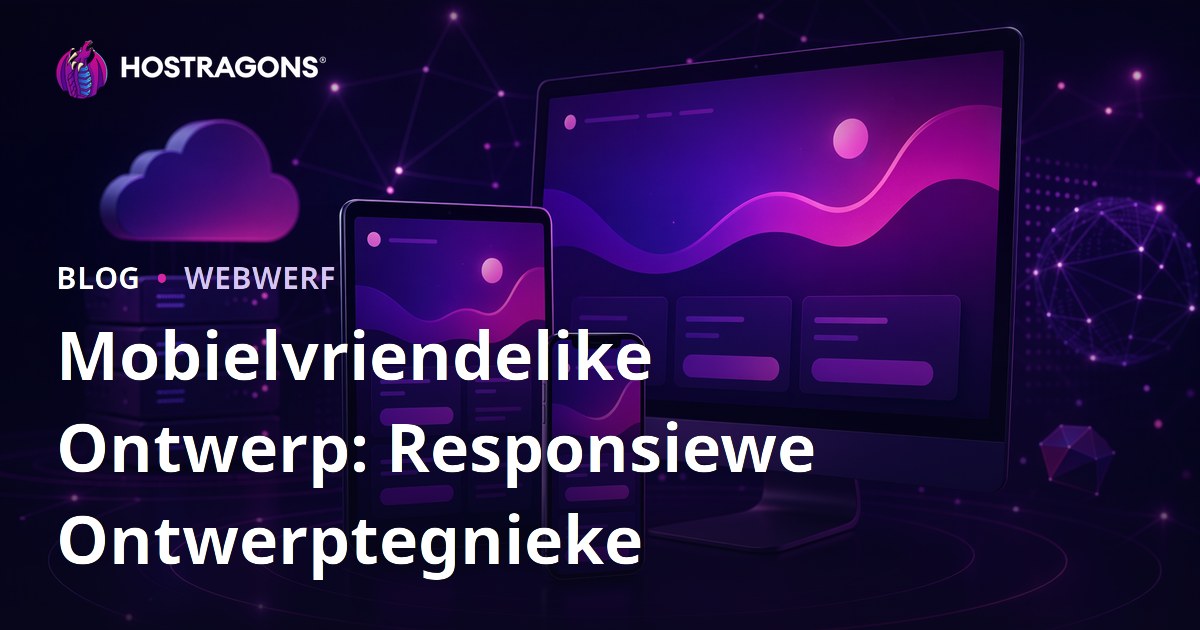 Mobielvriendelike Ontwerp: Responsiewe Ontwerptegnieke