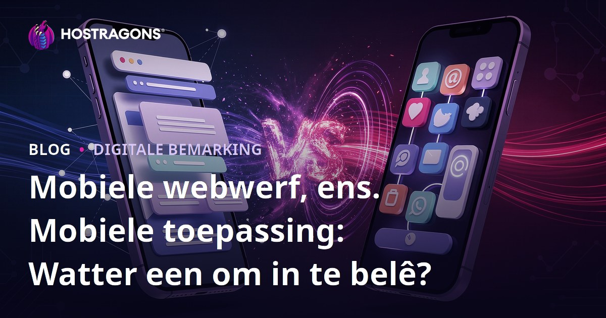 Mobiele webwerf, ens. Mobiele toepassing: Watter een om in te belê?
