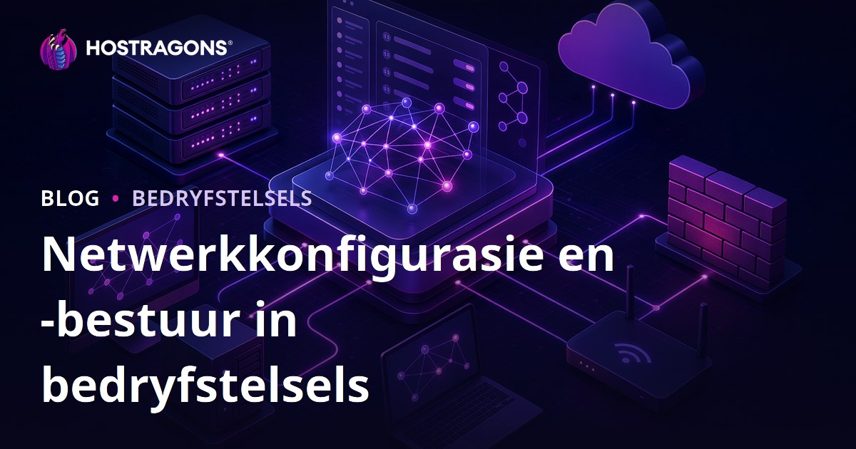Netwerkkonfigurasie en -bestuur in bedryfstelsels