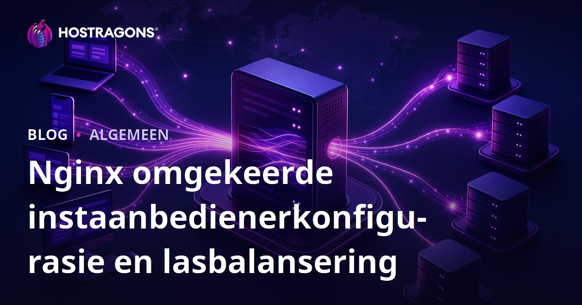 Nginx omgekeerde instaanbedienerkonfigurasie en lasbalansering