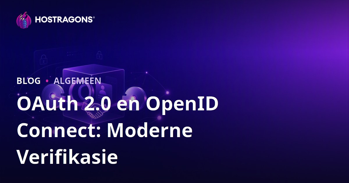 OAuth 2.0 en OpenID Connect: Moderne Verifikasie