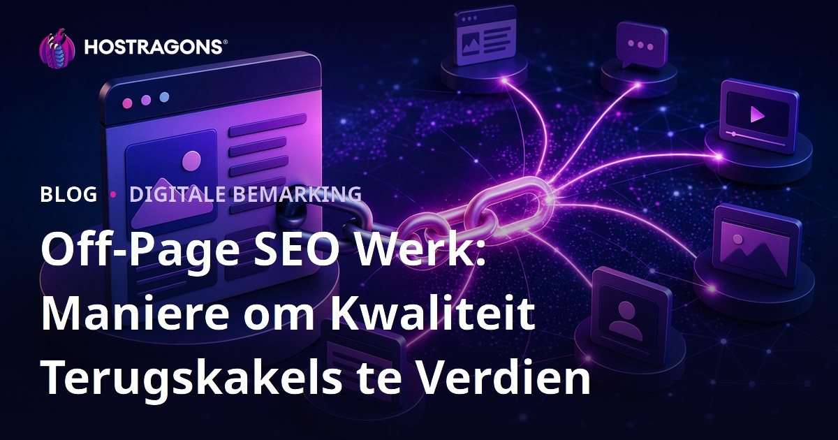 Off-Page SEO Werk: Maniere om Kwaliteit Terugskakels te Verdien