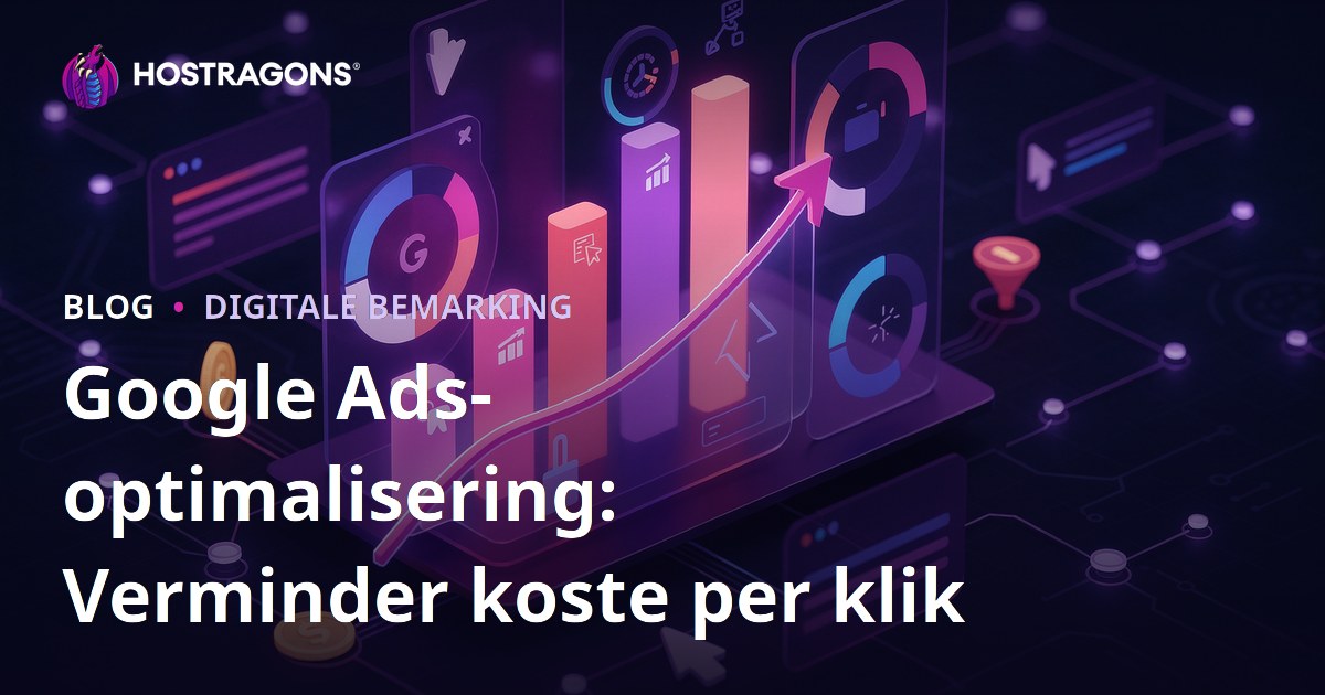 Google Ads-optimalisering: Verminder koste per klik