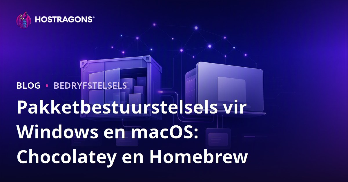 Pakketbestuurstelsels vir Windows en macOS: Chocolatey en Homebrew