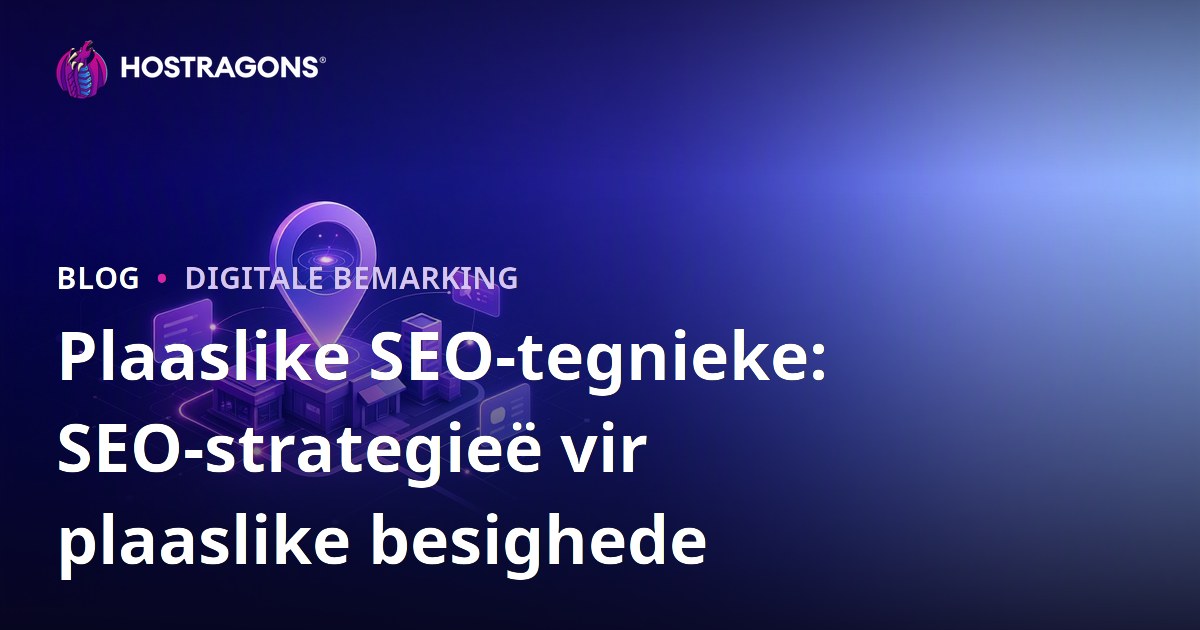 Plaaslike SEO-tegnieke: SEO-strategieë vir plaaslike besighede