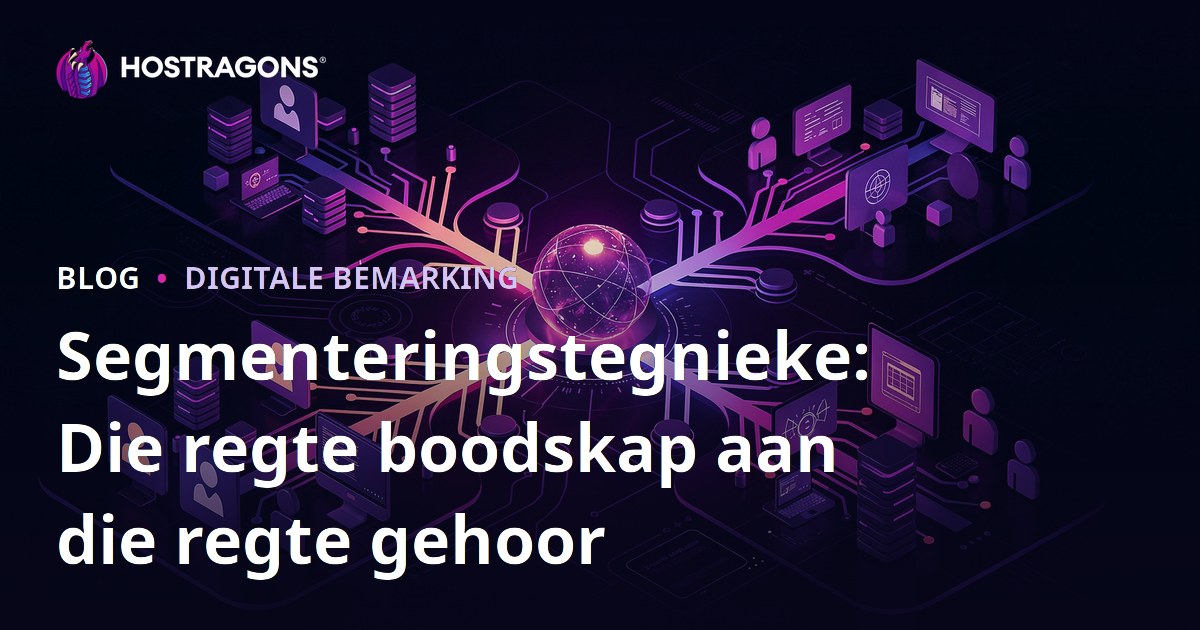 Segmenteringstegnieke: Die regte boodskap aan die regte gehoor