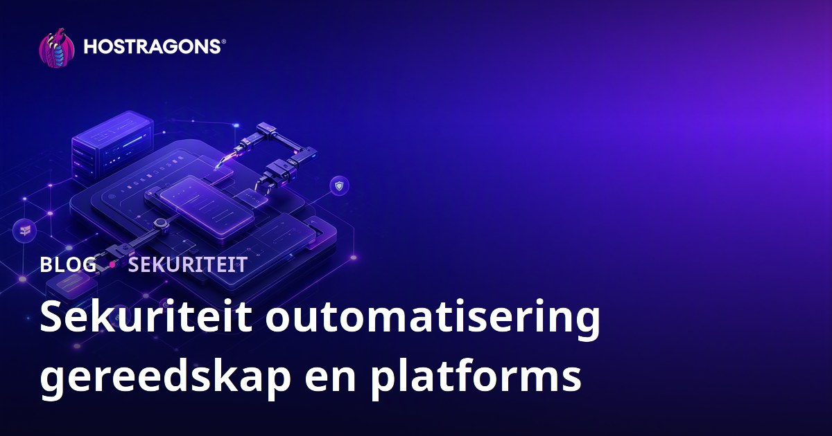 Sekuriteit outomatisering gereedskap en platforms