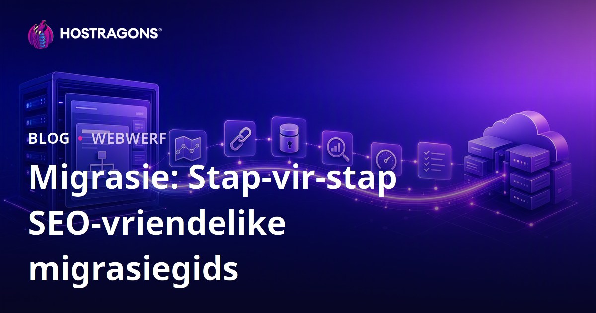 Migrasie: Stap-vir-stap SEO-vriendelike migrasiegids