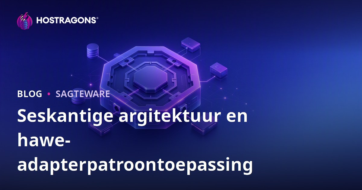 Seskantige argitektuur en hawe-adapterpatroontoepassing