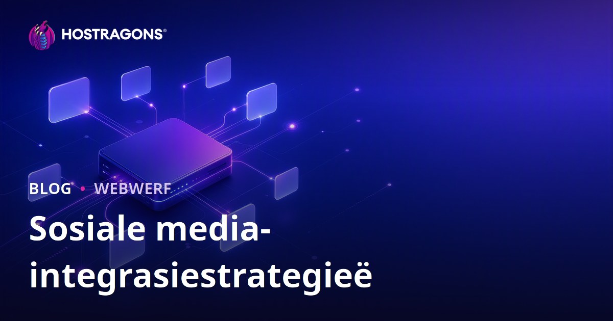 Sosiale media-integrasiestrategieë