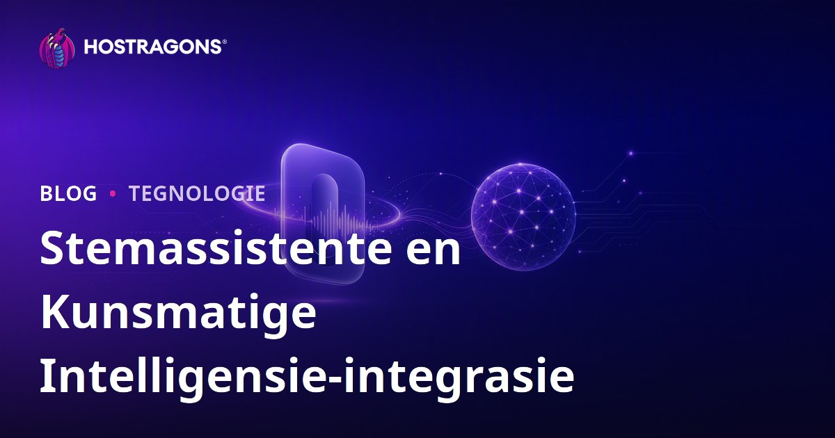 Stemassistente en Kunsmatige Intelligensie-integrasie