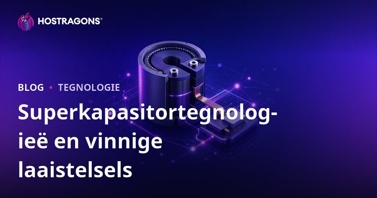 Superkapasitortegnologieë en vinnige laaistelsels