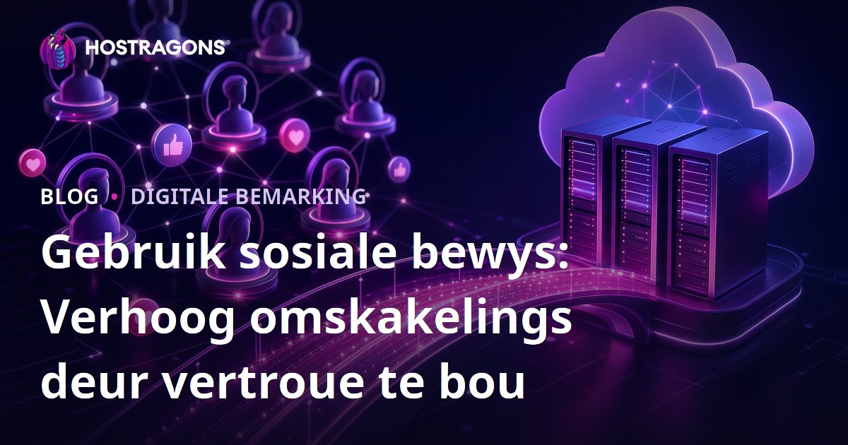 Gebruik sosiale bewys: Verhoog omskakelings deur vertroue te bou