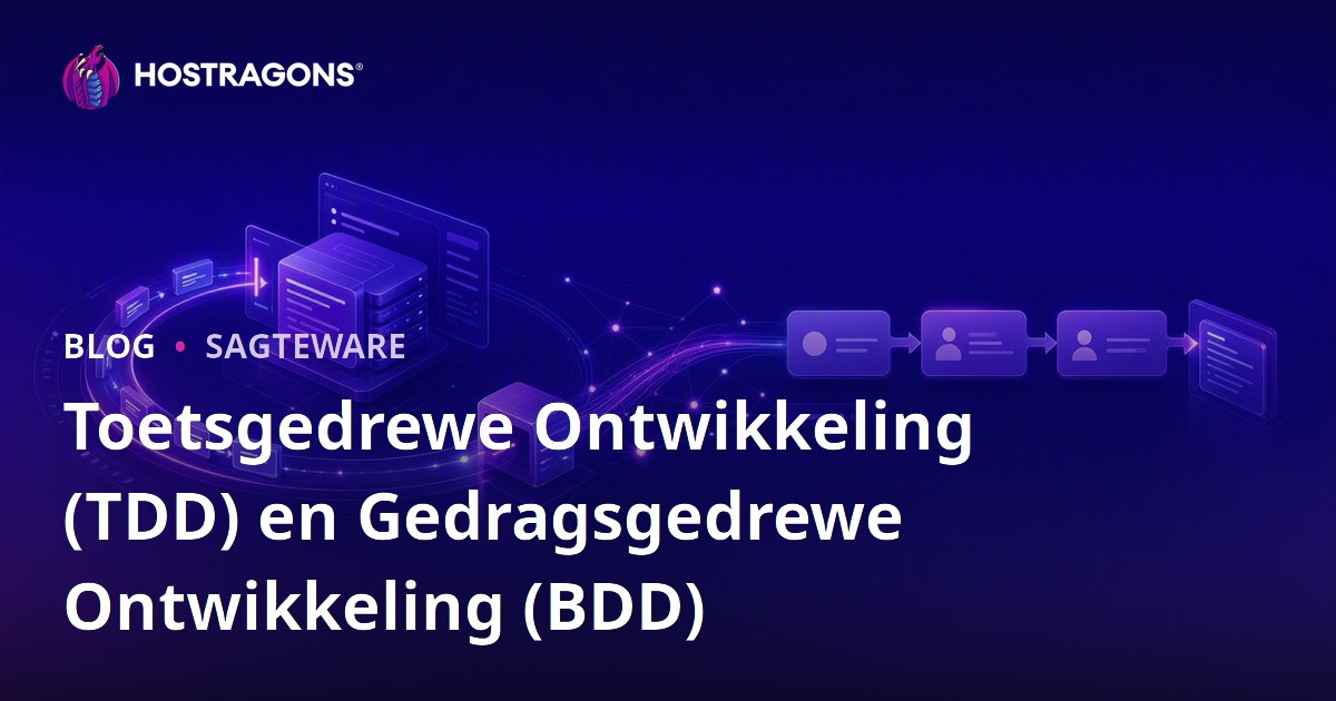 Toetsgedrewe Ontwikkeling (TDD) en Gedragsgedrewe Ontwikkeling (BDD)