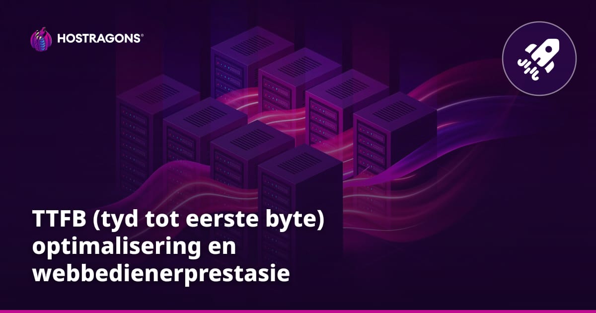 TTFB (tyd tot eerste byte) optimalisering en webbedienerprestasie