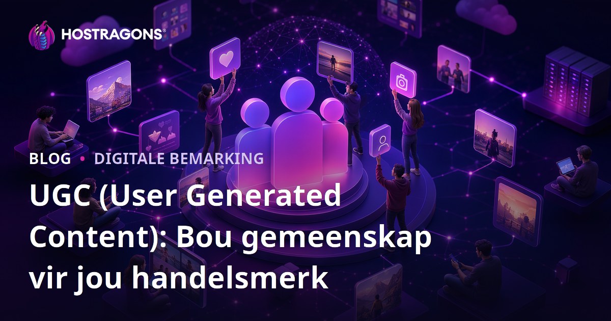 UGC (User Generated Content): Bou gemeenskap vir jou handelsmerk