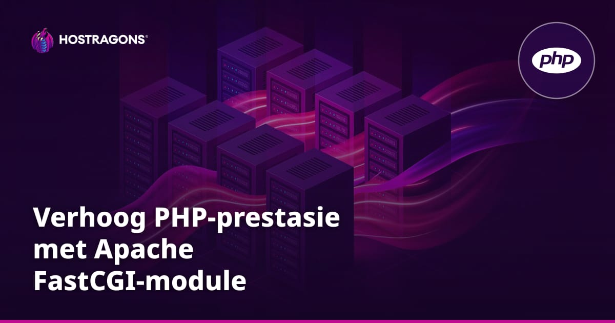Verhoog PHP-prestasie met Apache FastCGI-module