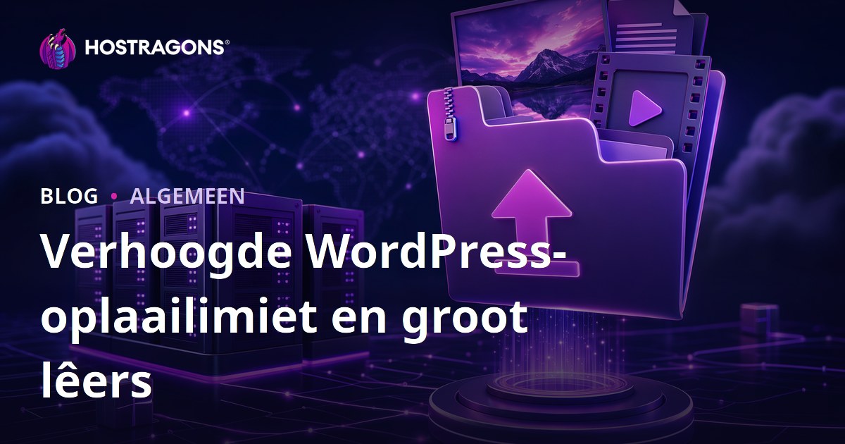 Verhoogde WordPress-oplaailimiet en groot lêers