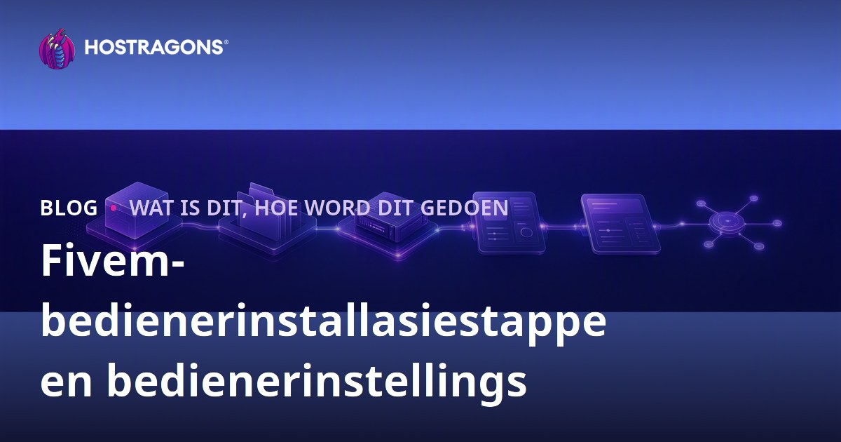 Fivem-bedienerinstallasiestappe en bedienerinstellings
