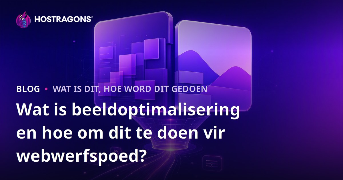 Wat is beeldoptimalisering en hoe om dit te doen vir webwerfspoed?