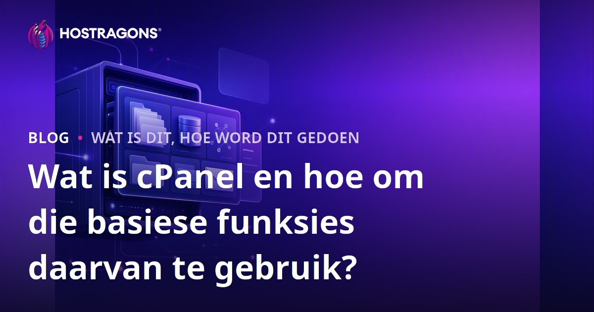 Wat is cPanel en hoe om die basiese funksies daarvan te gebruik?