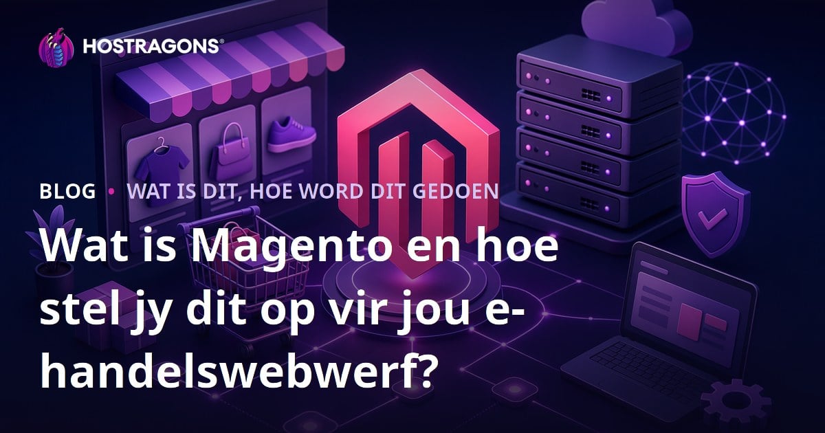 Wat is Magento en hoe stel jy dit op vir jou e-handelswebwerf?