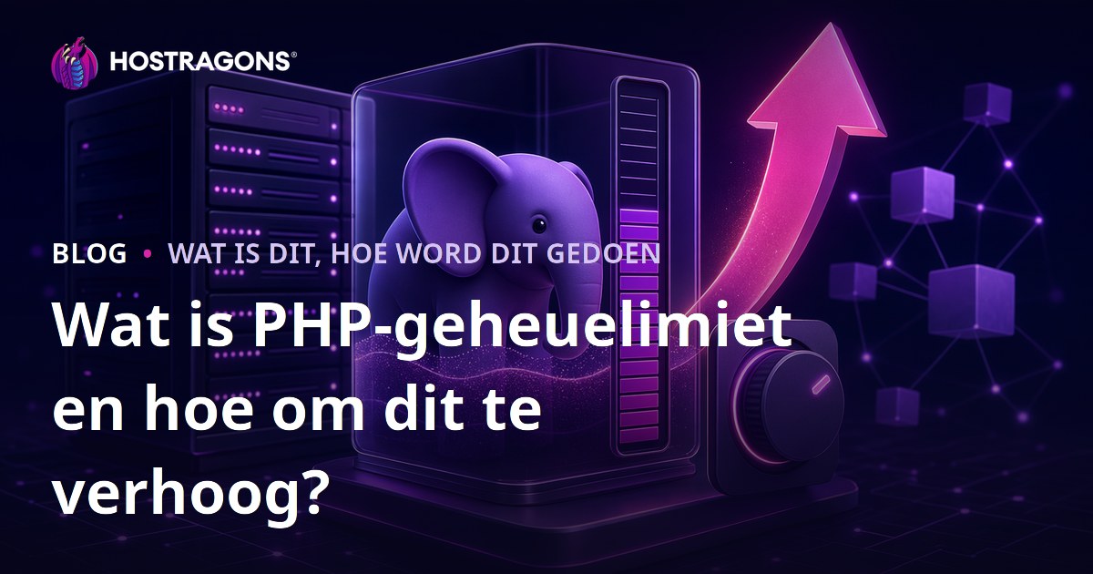 Wat is PHP-geheuelimiet en hoe om dit te verhoog?