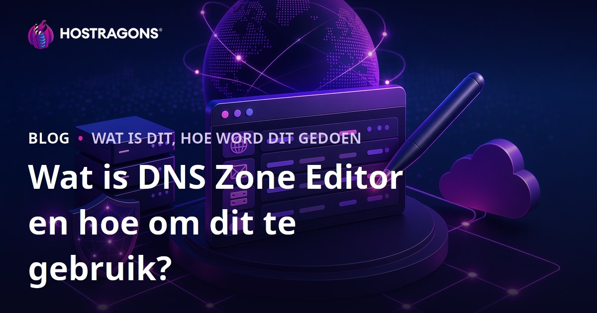 Wat is DNS Zone Editor en hoe om dit te gebruik?