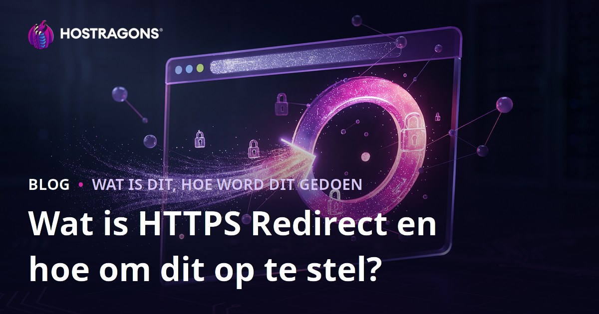 Wat is HTTPS Redirect en hoe om dit op te stel?