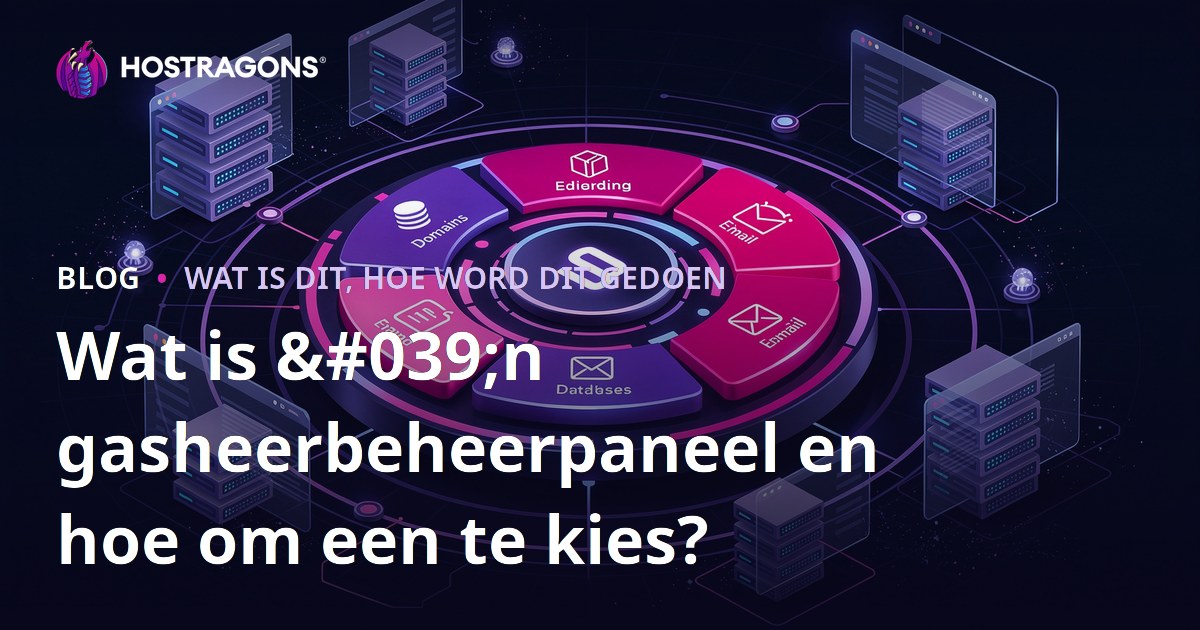 Wat is 'n gasheerbeheerpaneel en hoe om een te kies?